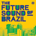 Various Artists: Future Sound Of Brazil / Various - 12-INCH SINGLE