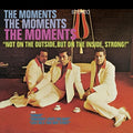The Moments: Not On The Outside, But On The Inside, Strong! - CD