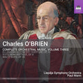 O'Brien / Liepaja Symphony Orchestra / Mann: Charles O'Brien: Complete Orchestral Music Vol. 3 { CD }