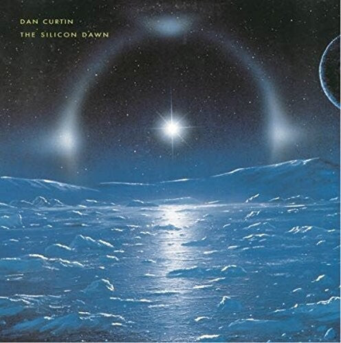 Dan Curtin: The Silicon Dawn [ Vinyl ]