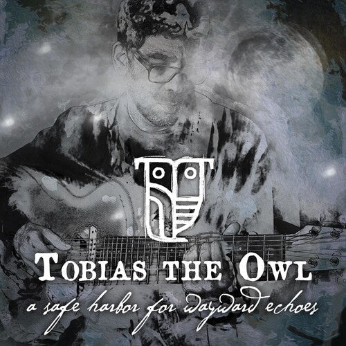 Tobias the Owl: Safe Harbor For Wayward Echoes [ Vinyl ]