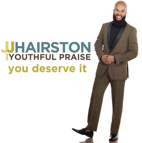 J.J. Hairston & Youthful Praise: You Deserve It { CD }