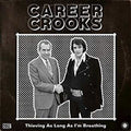 Career Crooks: Thieving As Long As I'M Breathing - CASSETTES
