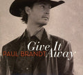 Paul Brandt: Give It Away - COMPACT DISCS