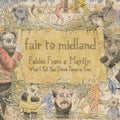 Fair to Midland - Fables From a Mayfly: What I Tell You Three Times Is True - Music on Vinyl LP [ Record ]