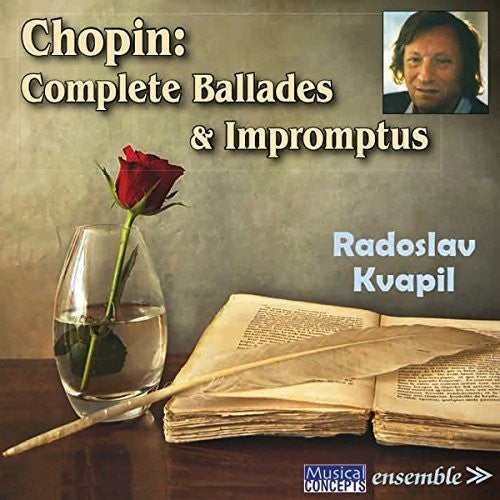 Radoslav Kvapil: Chopin: Complete Ballades & Impromptus { CD }