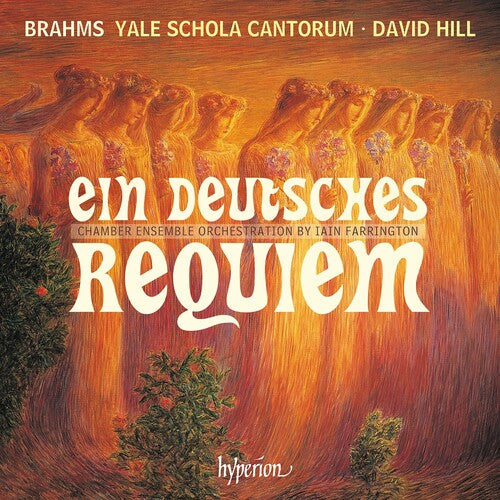 Yale Schola Cantorum: Brahms: Ein Deutsches Requiem { CD }