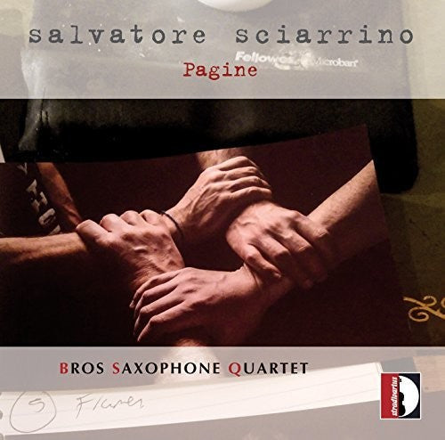 Anonymous / Bach, J.S. / Gershwin: Salvatore Sciarrino: Pagine, Elaborazioni da concerto per 4 saxofoni { CD }