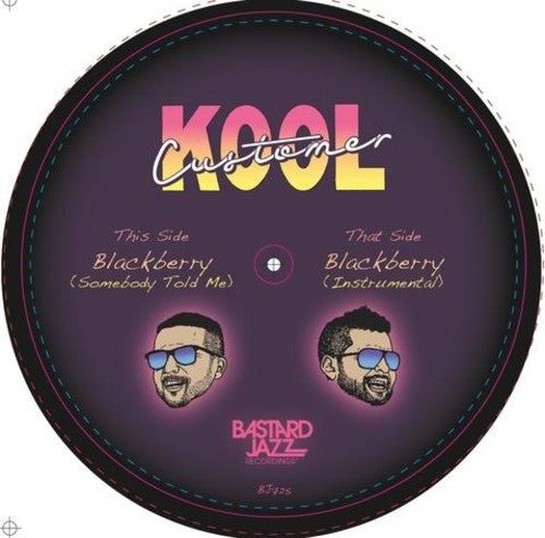 Kool Customer: Blackberry (somebody Told Me) - 7-INCH SINGLE