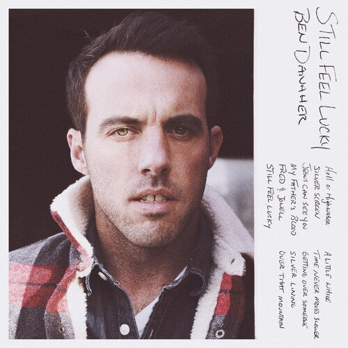 Ben Danaher: Still Feel Lucky { CD }