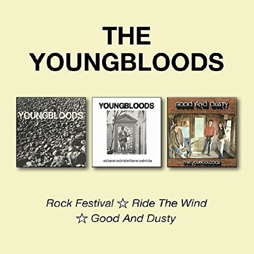 The Youngbloods: Rock Festival / Ride The Wind / Good & Dusty - CD