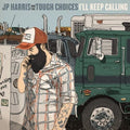 JP Harris & The Tough Choices: I'll Keep Calling [ Vinyl ]