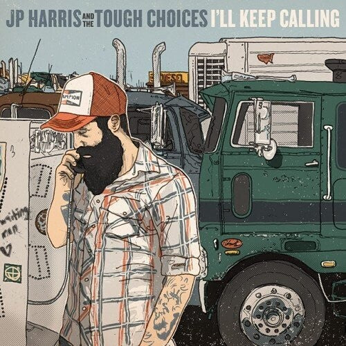 JP Harris & The Tough Choices: I'll Keep Calling [ Vinyl ]