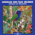 The Sounds Of Nature: Jungles of Sulawesi { CD }