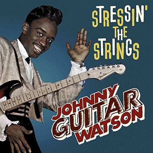 Johnny Guitar Watson: Stressin' The Strings [ Vinyl ]