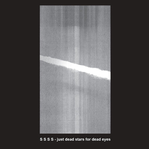 S S S S: Just Dead Stars For Dead Eyes [ Vinyl ]