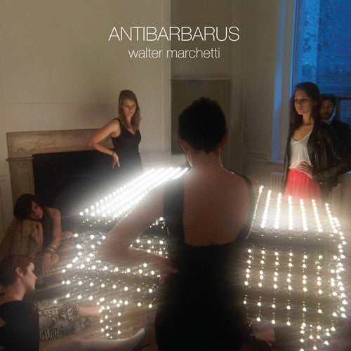 Walter Marchetti: Antibarbarus [ Vinyl ]