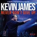 Kevin James: Never Don't Give Up - VINYL
