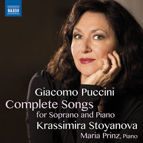 Puccini / Stoyanova / Prinz: Giacomo Puccini: Complete Songs for Soprano & Piano { CD }