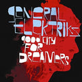 General Elektriks: Good City For Dreamers - VINYL