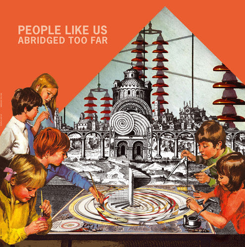 People Like Us: Abridged Too Far [ Vinyl ]