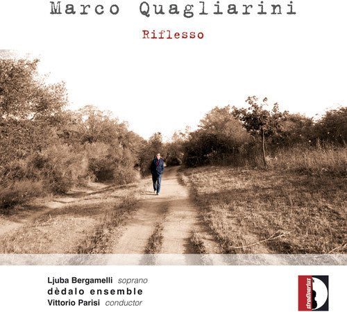 Quagliarin / Dedalo Ensemble / Bergamelli / Parisi: Marco Quagliarini: Riflesso { CD }