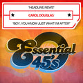 Carol Douglas: Headline News / Boy, You Know Just What I'm After - CD