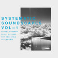 Various Artists: Systematic Soundscapes Vol. 1 (Various Artists) - 12-INCH SINGLE