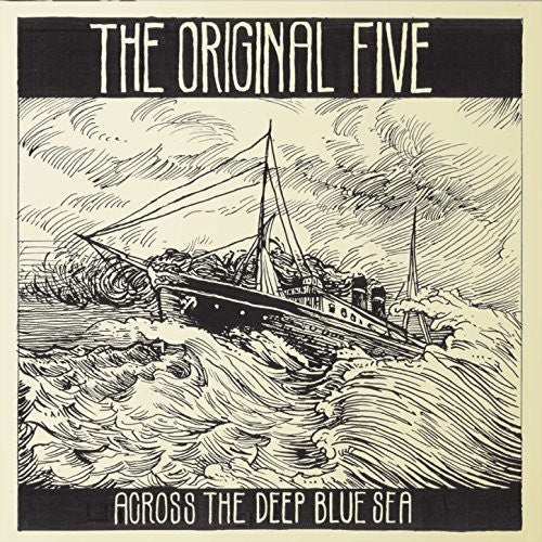 Original Five: Across The Deep Blue Sea { CD }