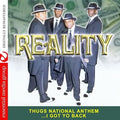 Reality: Thugs National Anthem i Got Yo Back { CD }