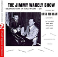 Various Artists: The Jimmy Wakely Show: Recorded Live in Hollywood - COMPACT DISCS