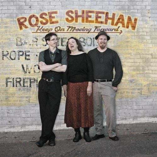 Rose Sheehan: Keep on Moving Forward { CD }