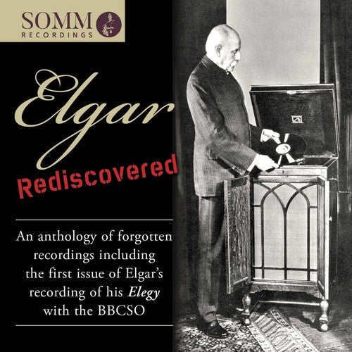 Elgar / Elgar: Elgar Rediscovered: An Anthology of Forgotten Recordings { CD }