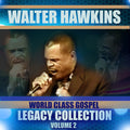 Walter Hawkins: Legacy Collection Volume 2 { CD }