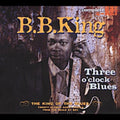 B.B. King: Three O'Clock Blues [ Vinyl ]