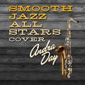 The Smooth Jazz All Stars: Smooth Jazz All Stars Cover Andra Day - CD