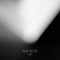 Gaiser: Iii [ Vinyl ]