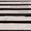 Anton Batagov: Glass: Hours Distant Figure { CD }