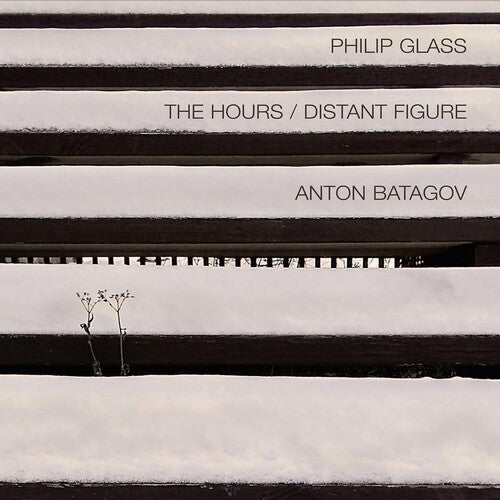 Anton Batagov: Glass: Hours Distant Figure { CD }