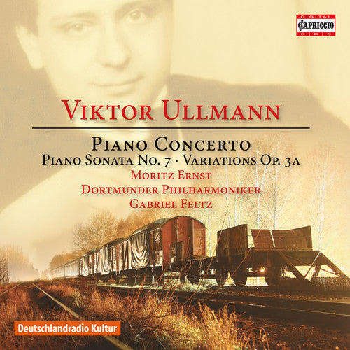 Ullmann / Ernst / Feltz: Viktor Ullmann: Piano Concerto, Piano Sonata No. 7 & Variations { CD }