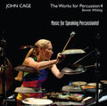 Cage / Whiting / Otte: John Cage: The Works for Percussion, Vol. 4 { CD }