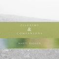 Haugen: Pilgrims & Companions { CD }