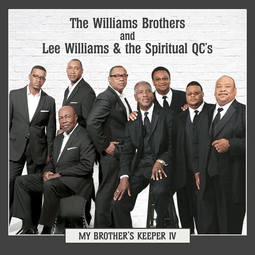Williams Brothers & Lee Williams & Spiritual QC's: My Brother's Keeper Iv { CD }