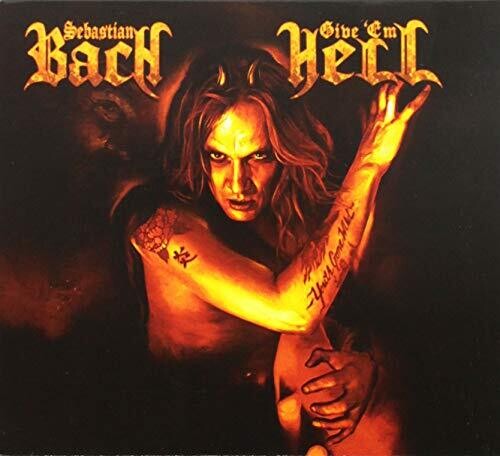 Sebastian Bach: Give Em Hell - CD