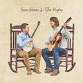 Sam Gleaves: Sam Gleaves & Tyler Hughes { CD }