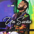 Pancho Barraza: Un Sueno - CD