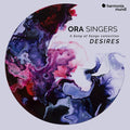 Ora Singers: Desires - A Song Of Songs Collection { CD }
