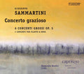 Sammartini / Barockorchester: Giuseppe Sammartini: Concerto grazioso { CD }