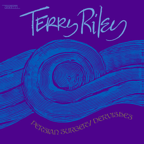 Terry Riley: Persian Surgery Dervishes [ Vinyl ]