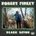 Robert Finley - Black Bayou - Indie LP [ Record ]